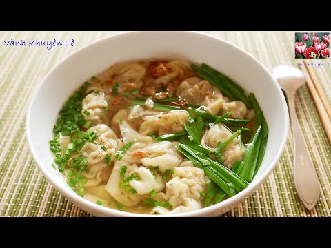 HOÀNH THÁNH, Cách Gói, Cách Nấu Nước Lèo cấp tốc, Món người Hoa thơm ngon Wonton Soup by Vanh Khuyen 2023 mới nhất