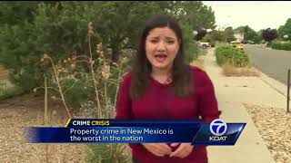 Property crime in NM is worst in the nation