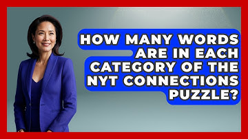 How Many Words Are in Each Category of the NYT Connections Puzzle? | The Chess Codex