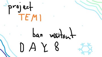 projectTEMI ban waitout (8/30)