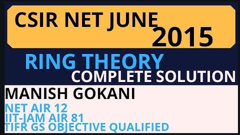 RING THEORY CSIR NET 2015 JUNE COMPLETE SOLUTION