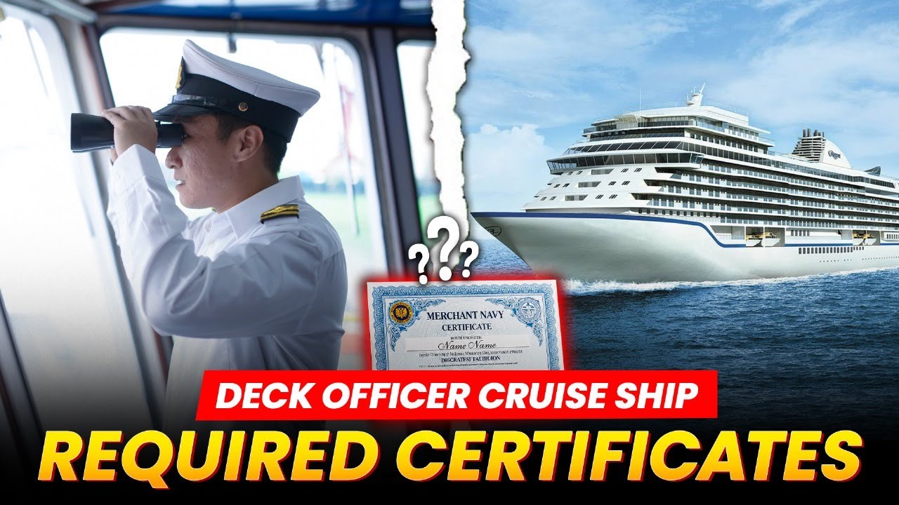 What are the certificates required to join a cruise ship as a Deck Officer? (2025)