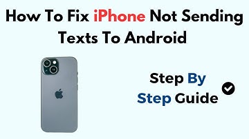 How To Fix iPhone Not Sending Texts To Android (2025) Verizon