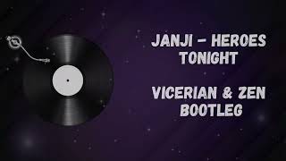 Janji - Heroes Tonight  ( Vicerian & Zen Bootleg )