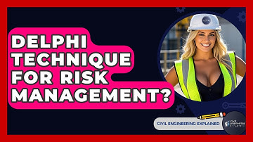 Delphi Technique For Risk Management? - Civil Engineering Explained
