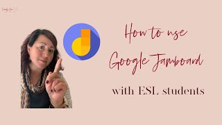 How to use Google Jamboard to teach ESL students.