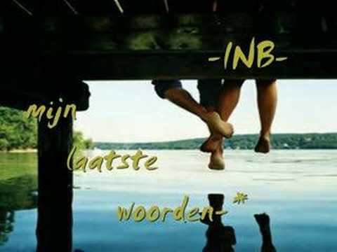 Inb - Mijn Laatste Woorden (+Lyrics) - Youtube