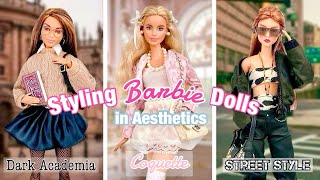 Styling Barbie Dolls in Popular AESTHETICS! *help me rate them*