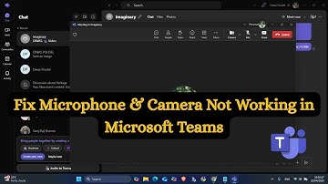 Fix Microphone & Camera Not Working in Microsoft Teams