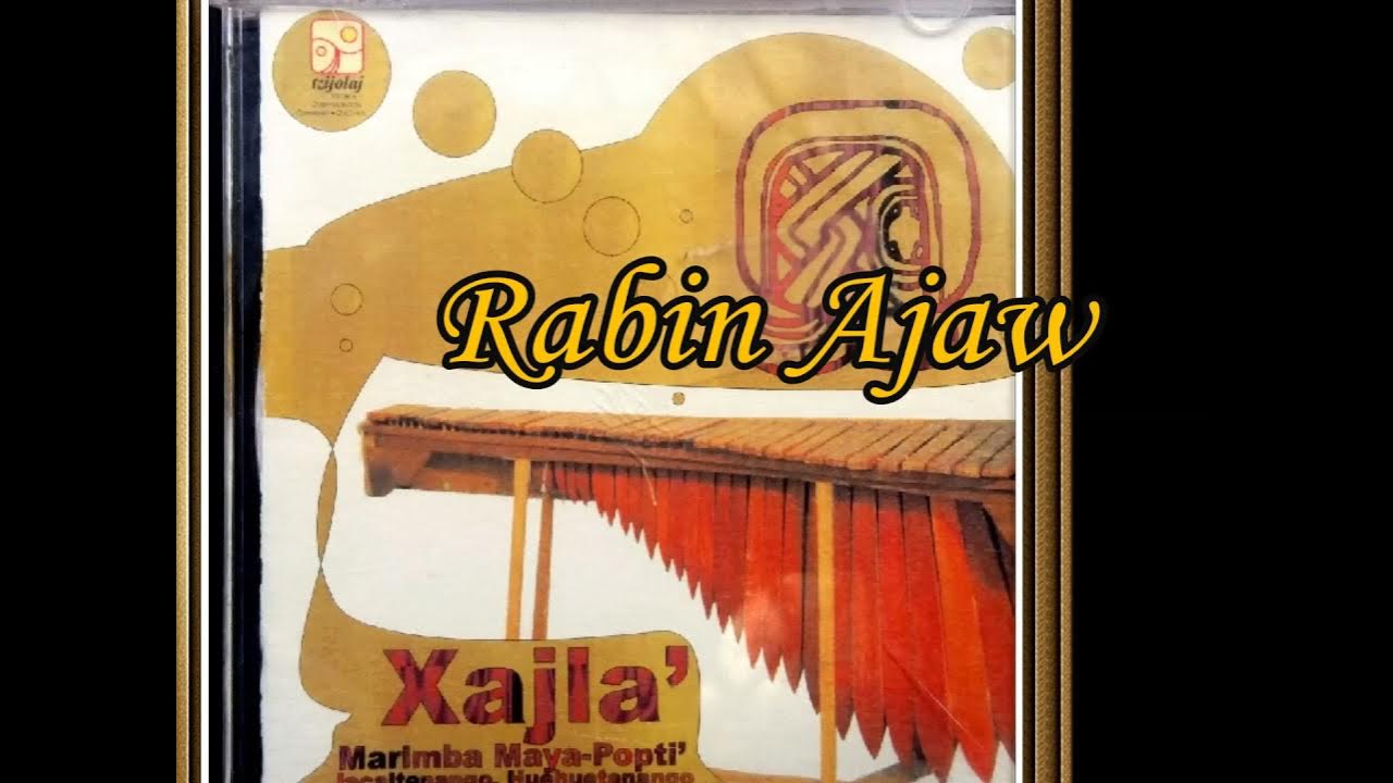 Rabin Ajaw Marimba Xajla' YouTube