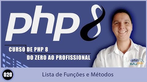 Curso de PHP 8   Aula 020   Lista de Funções e Métodos