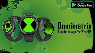 Omnimatrix - A Simulator app for WearOS | Demonstration