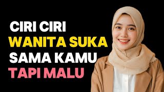 CIRI WANITA SUKA SAMA KAMU TAPI MALU MENGATAKAN NYA
