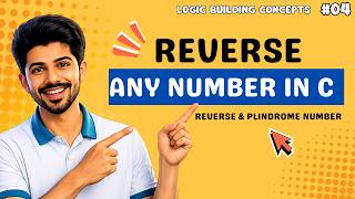 Digit Reconstruction in C | Reverse & Palindrome Number | Logic Building #4