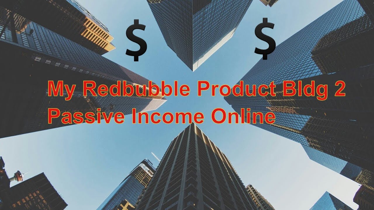 MY Redbubble product spotlight Building 2 l Passive Income online