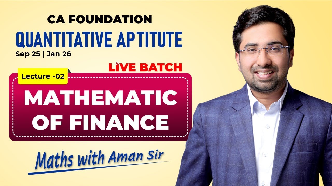 CA Foundation | Maths | Regular Live Batch | Mathematics of Finance ...