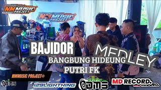 Bangbung hideung medleyy -Putri fk//Bajidor//cijambe- paseh ,sumedang