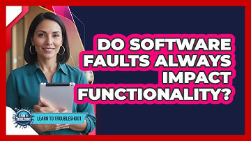 Do Software Faults Always Impact Functionality?