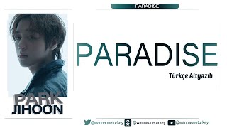 Türkçe Altyazılı Park Jihoon - Paradise