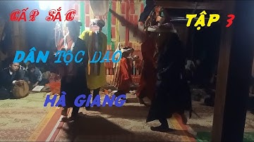 LỄ CẤP SẮC PHONG TỤC CỦA NGƯỜI DAO HÀ GIANG ĐỂ ĐƯỢC LÀM NGƯỜI LỚN ĐÍCH THỰC TẬP 3 / HUY MẶT TRỜI