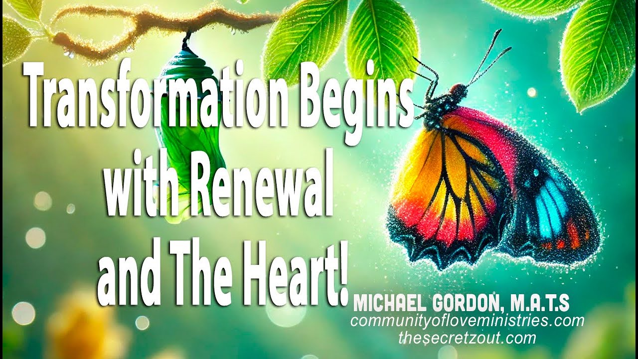 Transformation Begins with Renewal and The Heart - YouTube