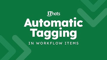 Automatic Tagging in Workflow Items | 17hats Feature