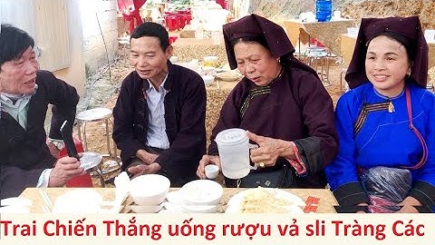 Trai Chiến Thắng và gái Xuân Long uống rượu hát sli đám cưới Tràng Các