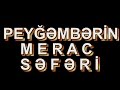 Peyğəmbərin Merac səfəri OCAQ NECAT ağa