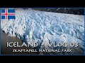 Skaftafell National Park - Amazing views of glaciers - ICELAND VLOG 03