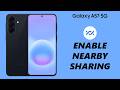 How To Turn ON Nearby Sharing On Samsung Galaxy A57 5G