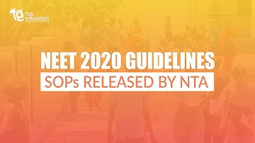 NEET 2020 Exam Day Guidelines And SOPs Released By NTA - All You Need To Know