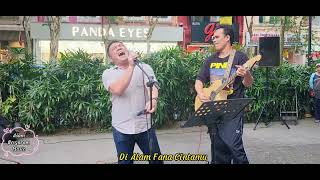 Orang Sabah diminta nyanyi lagi kerana suara sedap...Di Alam Fana Cintamu ft Sentuhan Buskers