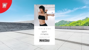 SOFT FITNESS с Надеждой Верстовой | 7 ноября 2020 | Онлайн-тренировки World Class