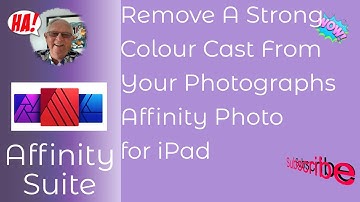 #StayHome & Remove Strong Colour Casts From Photographs Using Affinity Photo iPad #WithMe
