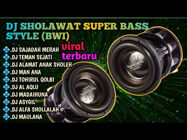 DJ SHOLAWAT FULL SUPER BASS HOREG, SAJADAH MERAH - TEMEN SEJATI, COCOK BUAT CEK SOUND HAJATAN. class=
