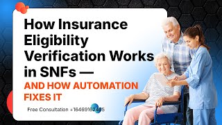 How Insurance Eligibility Verification Works in SNFs — And How Automation Fixes It