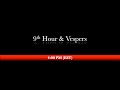 4:00 PM (EST) - Vespers