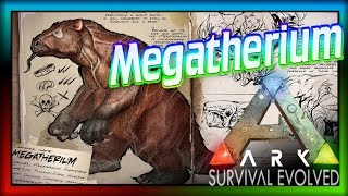 Megatherium! (ARK: Survival Evolved Dossier) #18: ARK Megatherium Info & Spotlight