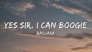 Baccara - Yes Sir, I Can Boogie (Lyrics)