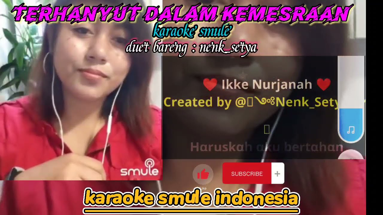 TERHANYUT DALAM KEMESRAAN (KARAOKE SMULE) NYANYI BARENG NENK SETYA