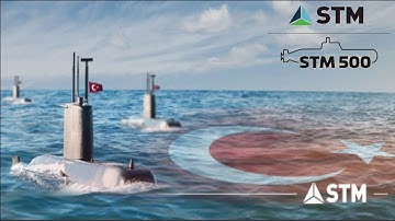 Turkey’s STM Begins Construction Of 500-Ton Submarine STM500