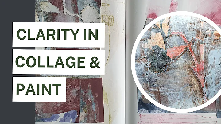 Finding Clarity in Collage and Paint