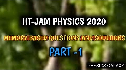 IIT-JAM PHYSICS 2020 ##Solution###