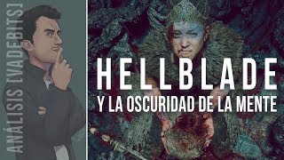 HellBlade y La Psicosis - Análisis