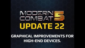 Modern Combat 5: Graphical improvements in UPD XXII
