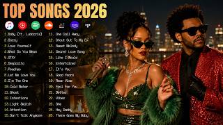 English Songs 2026 🎧 Popular Music | Rihanna, Ariana Grande, Ed Sheeran, The Weeknd
