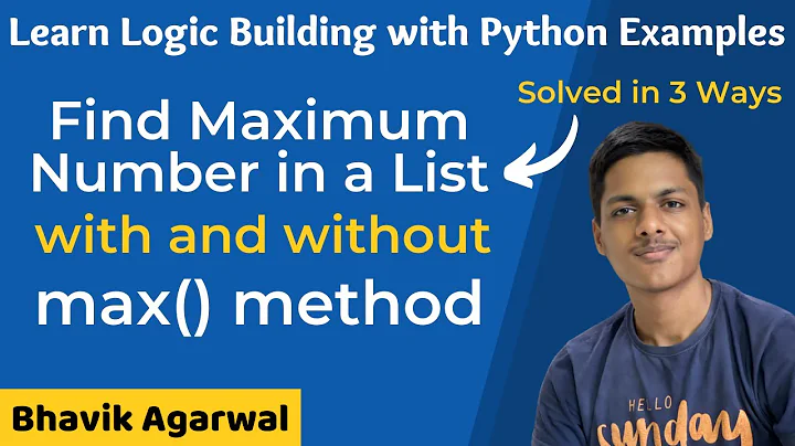 Find Maximum Number in a List with and without Max() method | Python Programs
