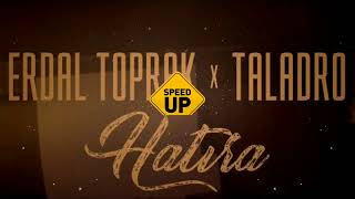 Taladro & Erdal Toprak - Hatıra (SPEED UP)