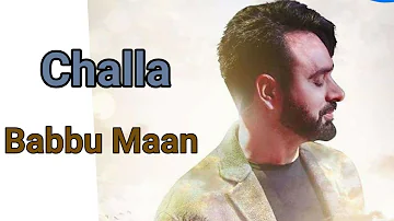 Challa (Full Audio Song) || Babbu Maan || Latest punjabi song || Babbu maan song challa