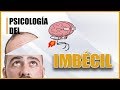 [PSICOLOGÍA del IMBÉCIL] 😵 "Eres tonto del todo para siempre"